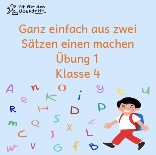 Ganz einfach aus zwei Sätzen einen machen. Übung 1