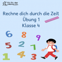 Rechne dich durch die Zeit. Übung 1